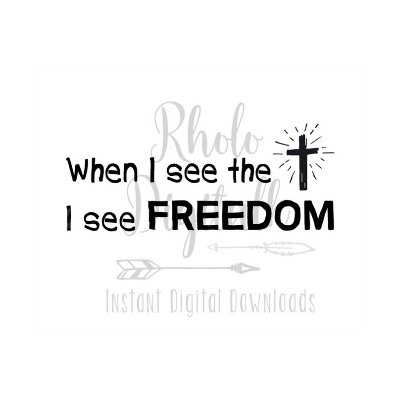 MR-239202314474-when-i-see-the-cross-i-see-freedom-svg-instant-digital-image-1.jpg
