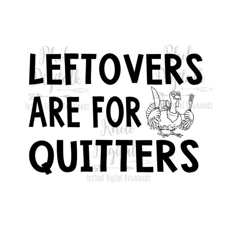 MR-2392023144837-leftovers-are-for-quitters-svg-instant-digital-download-image-1.jpg