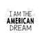 MR-2392023144949-i-am-the-american-dream-instant-digital-download-image-1.jpg
