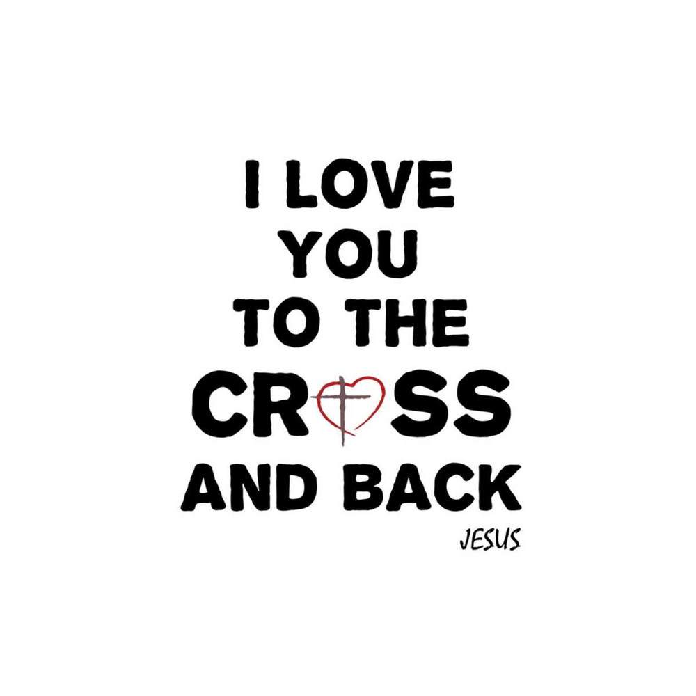 MR-2392023145227-i-love-you-to-the-cross-and-back-instant-digital-download-image-1.jpg