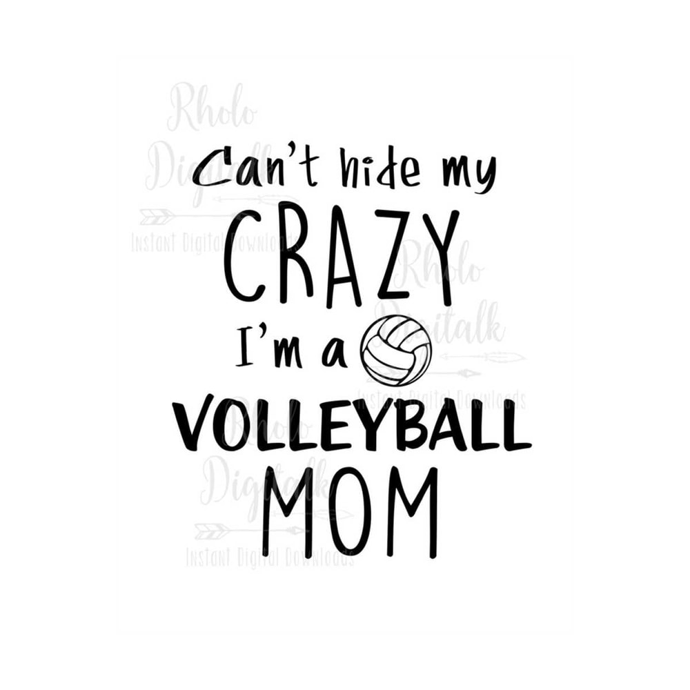 MR-2392023145725-cant-hide-my-crazy-im-a-volleyball-mom-instant-digital-image-1.jpg