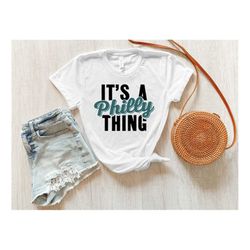 it's a philly thing shirt, philadelphia shirt, football shirt, american football shirt, eagles shirt, super bowl shirt,