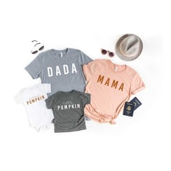 dada mama little and littlest pumpkin t-shirt, family matching fall shirts, baby pumpkin tee, mamas pumpkin, mom baby gi