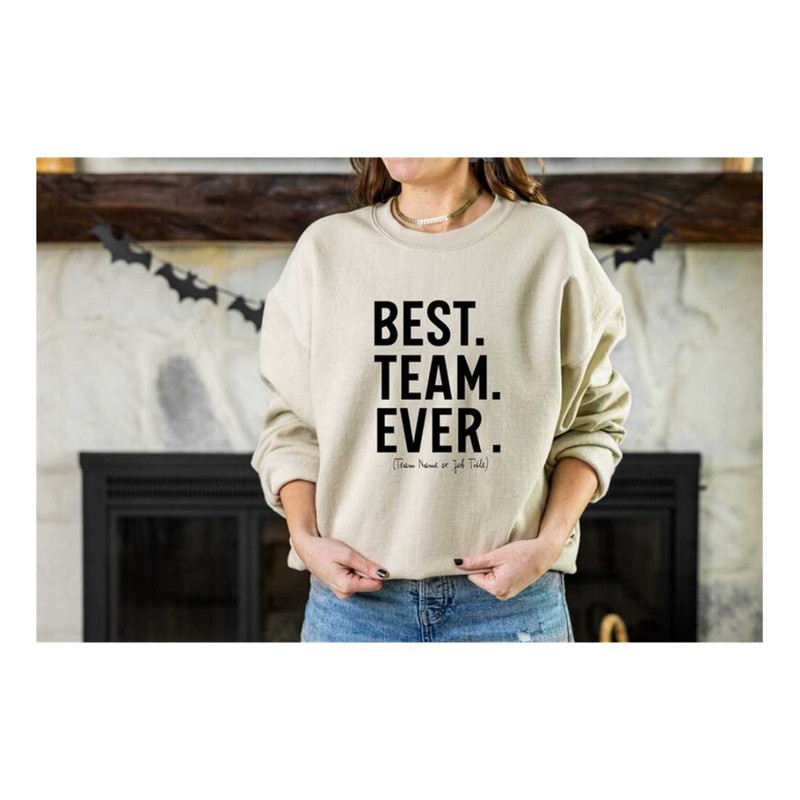 MR-2392023153711-custom-best-team-ever-sweatshirt-and-hoodie-personalized-image-1.jpg