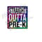 MR-239202315444-digital-png-file-straight-outta-pre-k-prekindergarten-kids-image-1.jpg