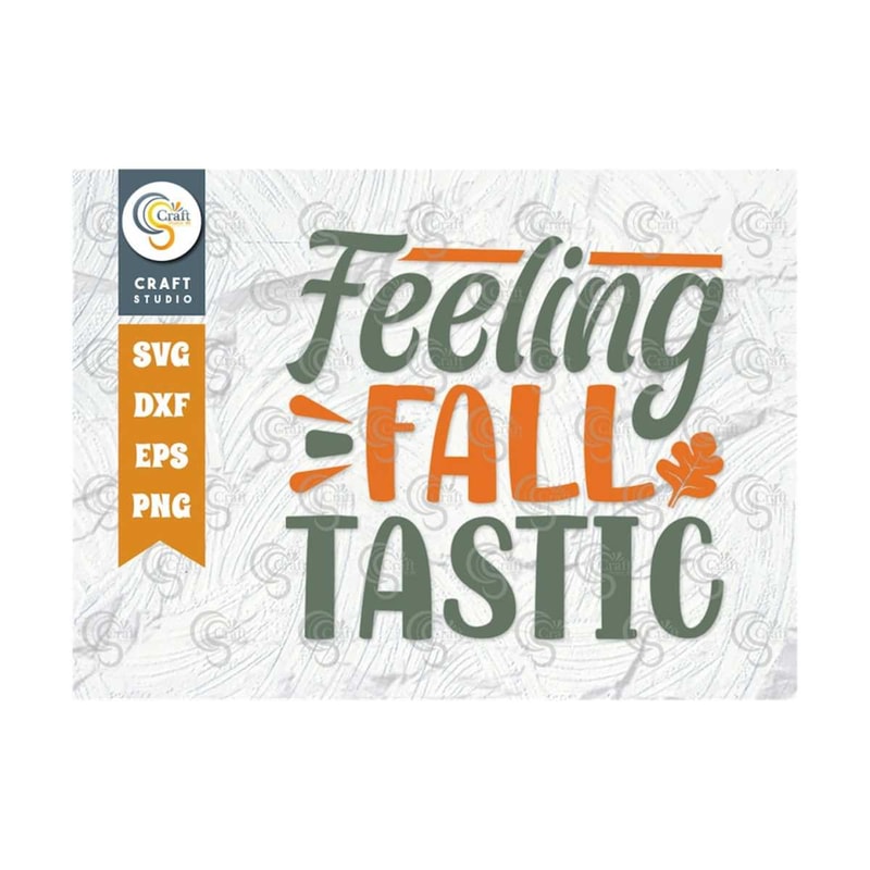 MR-2392023154451-feeling-fall-tastic-svg-cut-file-give-thanks-fall-svg-image-1.jpg