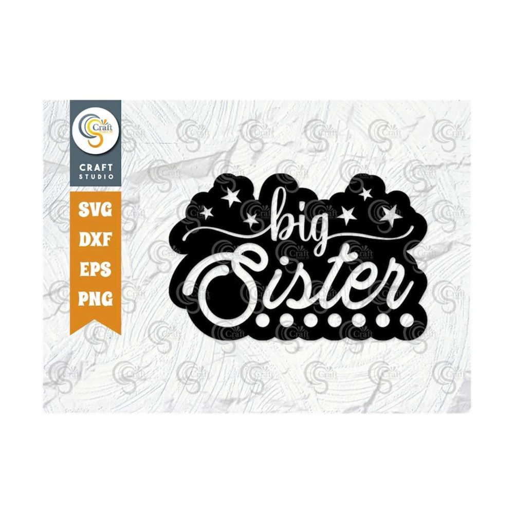 MR-2392023154752-big-sister-svg-cut-file-sister-life-svg-sister-svg-sibling-image-1.jpg