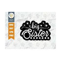 big sister svg cut file, sister life svg, sister svg, sibling svg, natural big sister svg, sister quote design, tg 02882