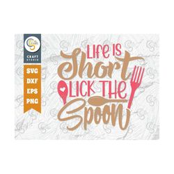life is short lick the spoon svg cut file, spoon svg, funny quotes svg, pot holder svg, chef svg, cooking, kitchen quote