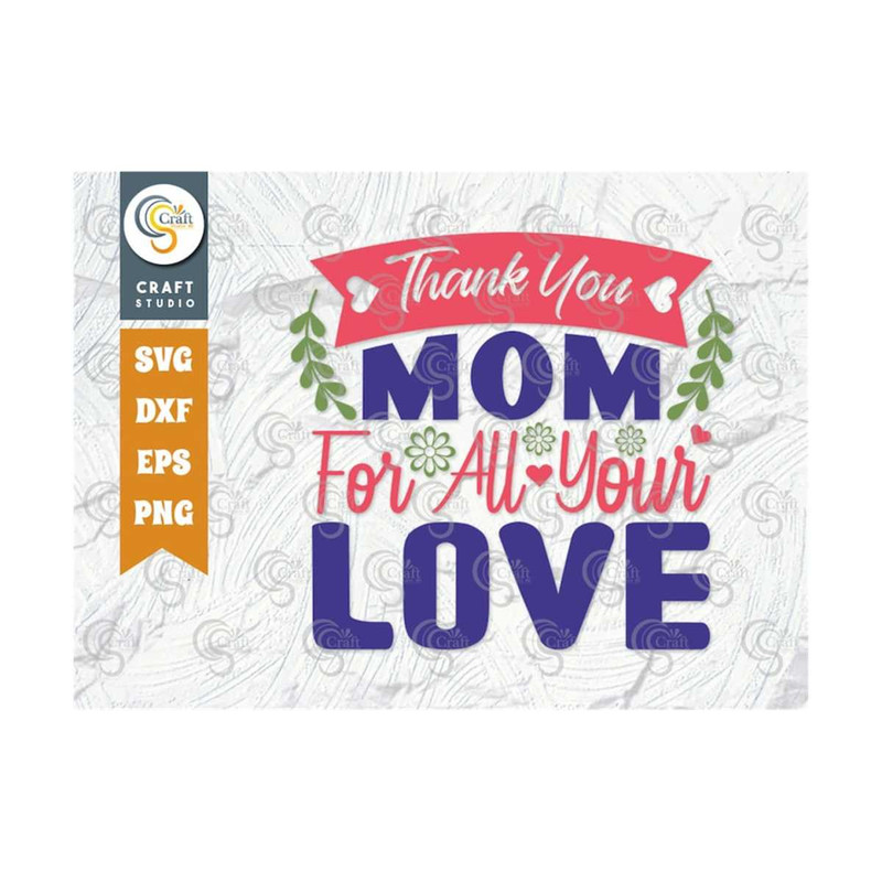 MR-2392023155034-thank-you-mom-for-all-your-love-svg-cut-file-mom-svg-image-1.jpg