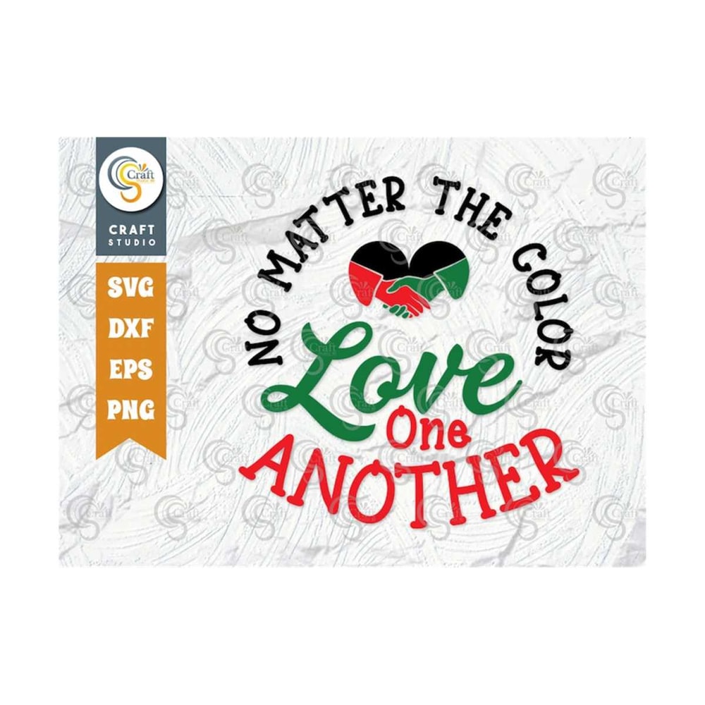 MR-239202315513-no-matter-the-color-love-one-another-svg-cut-file-black-image-1.jpg