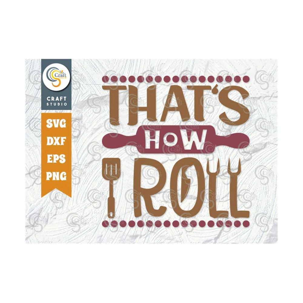 MR-2392023155224-thats-how-i-roll-svg-cut-file-chef-hat-svg-rolling-pin-image-1.jpg
