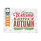 MR-2392023155340-welcome-autumn-svg-cut-file-fall-saying-svg-leaves-svg-fall-image-1.jpg