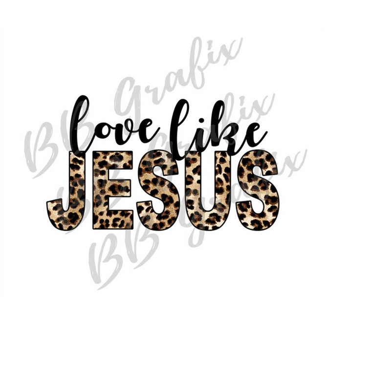 MR-2392023155634-digital-png-file-love-like-jesus-christian-leopard-printable-image-1.jpg