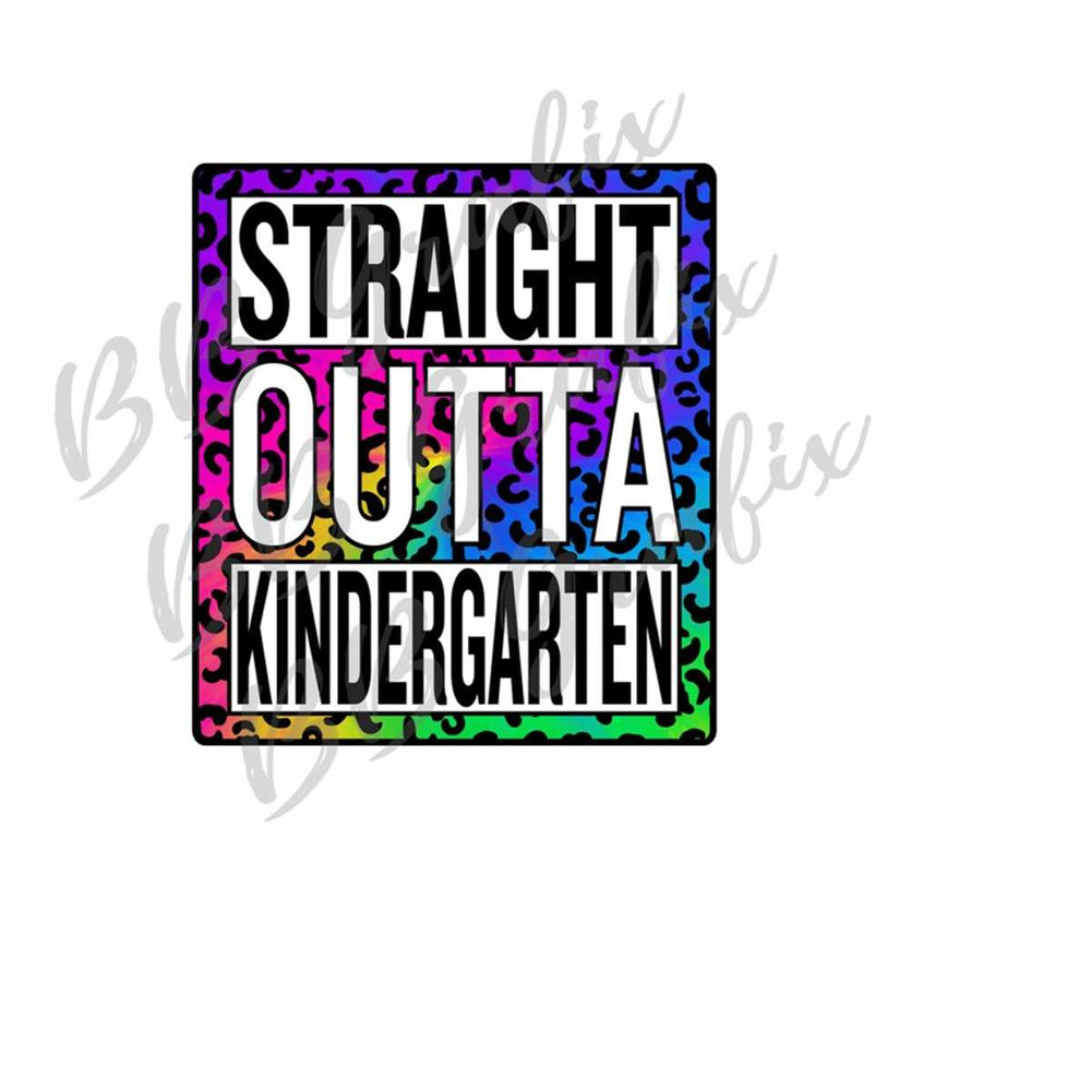 MR-2392023155635-digital-png-file-straight-outta-kindergarten-last-day-of-image-1.jpg