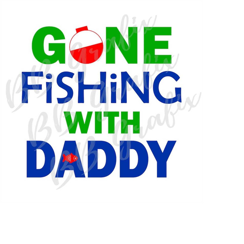 MR-2392023155759-digital-png-file-gone-fishing-with-daddy-boy-gone-fishing-image-1.jpg