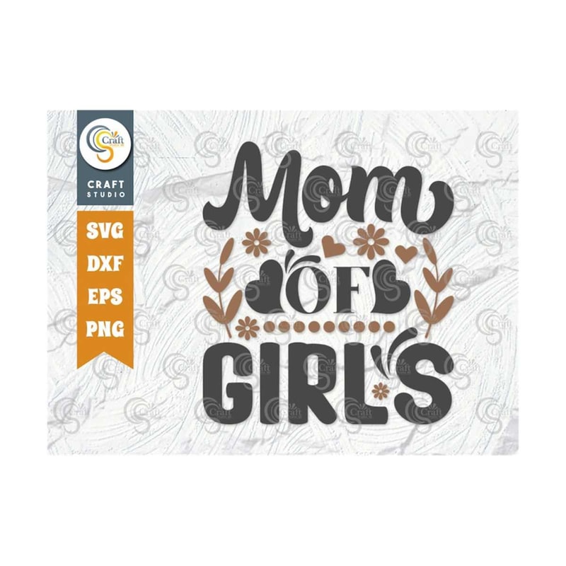 MR-2392023155929-mom-of-girls-svg-cut-file-mom-svg-mom-life-svg-mama-svg-image-1.jpg