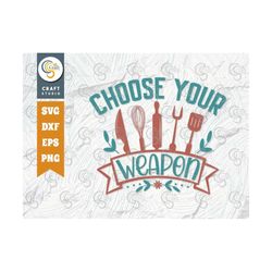 choose your weapon svg cut file, cooking mom svg, funny kitchen svg, weapon svg, chef svg, cooking svg, kitchen quote de