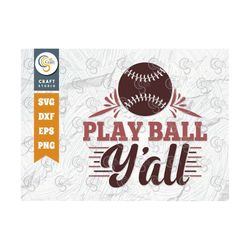 play ball y'all cut file, sports svg, baseball svg, softball svg, baseball life svg, game day svg, baseball quote design