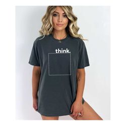 think outside the box comfort colors tee, think shirt, minimalist shirt, gift for architect, gift for designer, positive