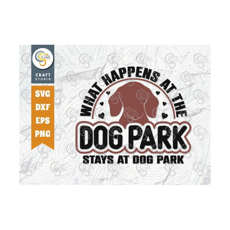 MR-2392023161156-what-happens-at-the-dog-park-stays-at-dog-park-svg-cut-file-image-1.jpg