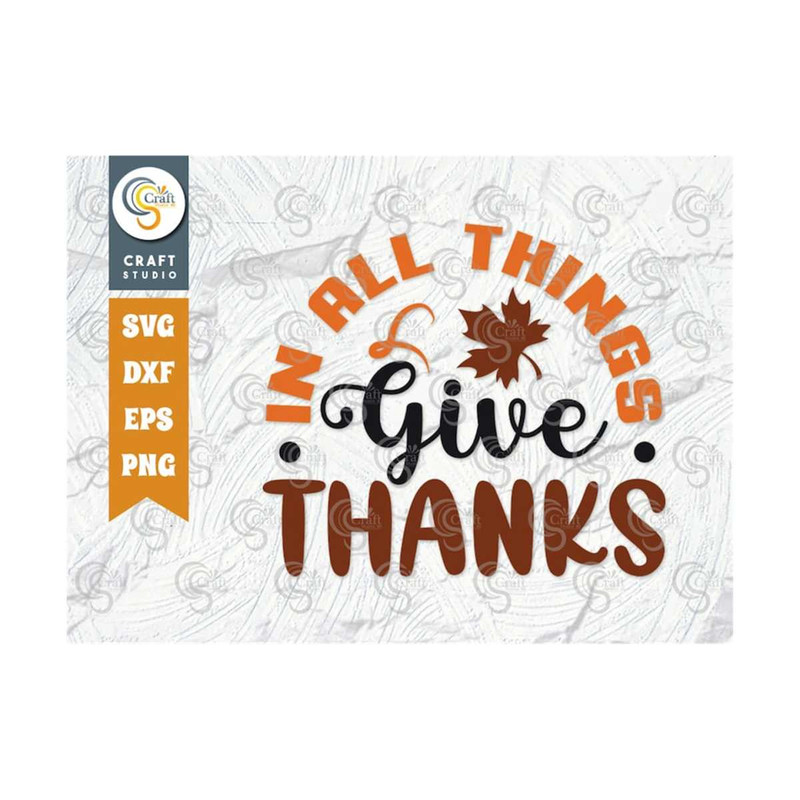 MR-2392023161720-in-all-things-give-thanks-svg-cut-file-thanksgiving-svg-image-1.jpg