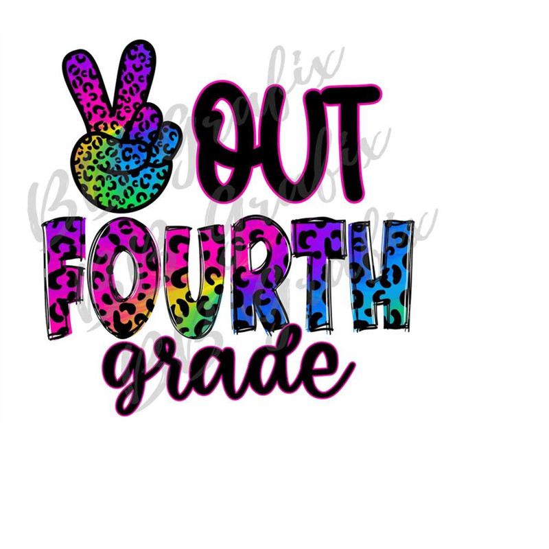 MR-239202316226-digital-png-file-peace-out-fourth-grade-4-last-day-of-school-image-1.jpg
