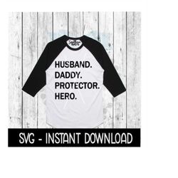 husband daddy protector hero svg, father's day tee shirt svg file, instant download, cricut cut files, silhouette cut fi