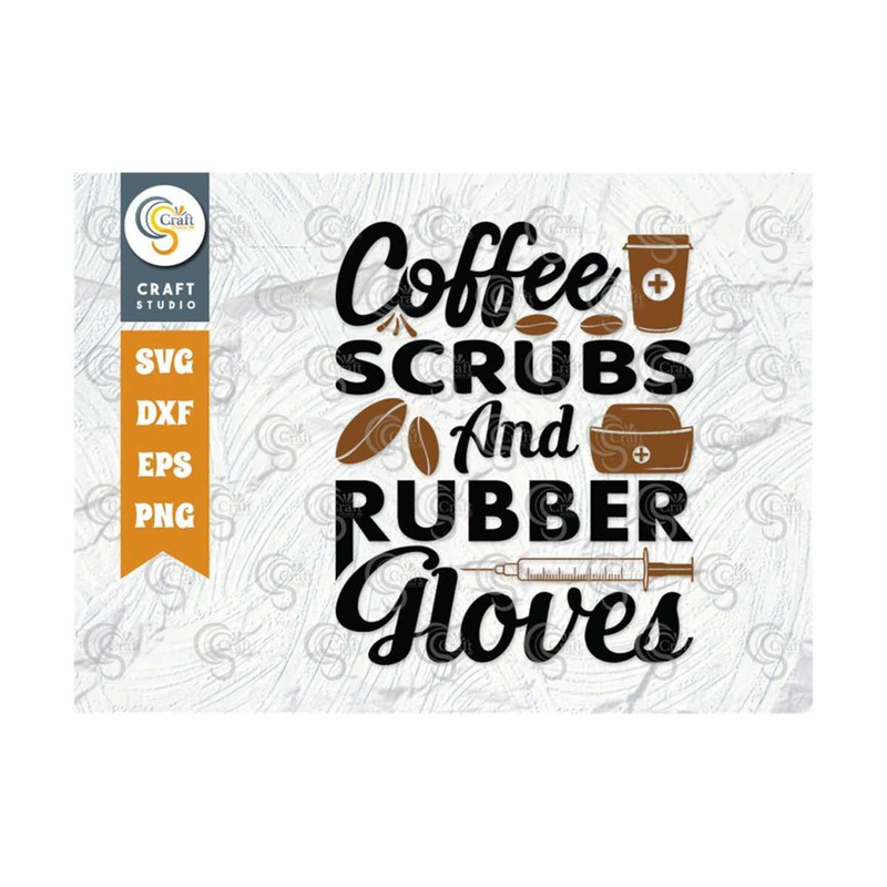 MR-2392023162617-coffee-scrubs-and-rubber-gloves-svg-cut-file-funny-nurse-svg-image-1.jpg