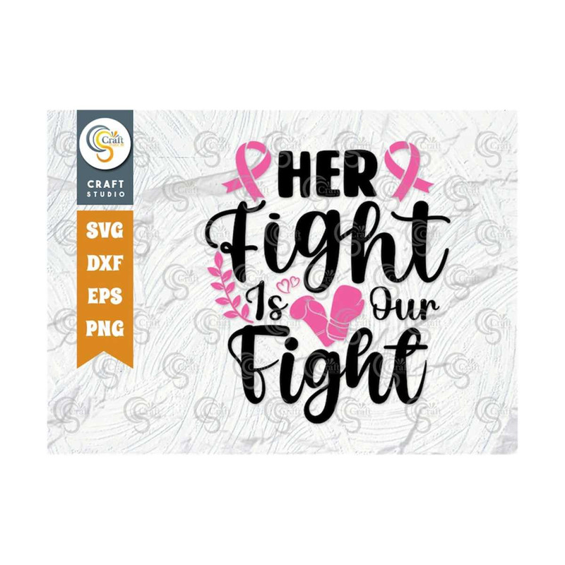 MR-2392023162658-her-fight-is-our-fight-svg-cut-file-breast-cancer-svg-fight-image-1.jpg
