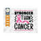 MR-2392023163115-stronger-than-cancer-svg-cut-file-breast-cancer-svg-fight-image-1.jpg