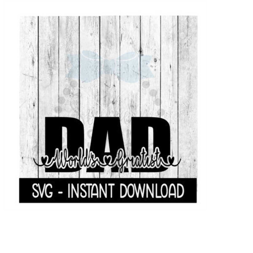 MR-2392023163152-worlds-greatest-dad-svg-fathers-day-svg-files-image-1.jpg