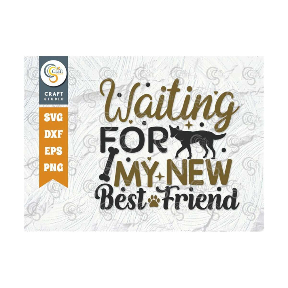 MR-2392023163158-waiting-for-my-new-best-friend-svg-cut-file-dog-paws-svg-dog-image-1.jpg