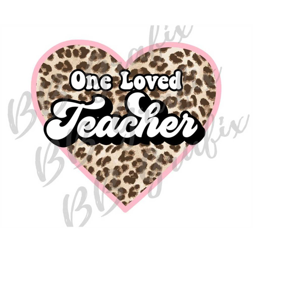 MR-239202316324-digital-png-file-one-loved-teacher-heart-valentines-day-image-1.jpg