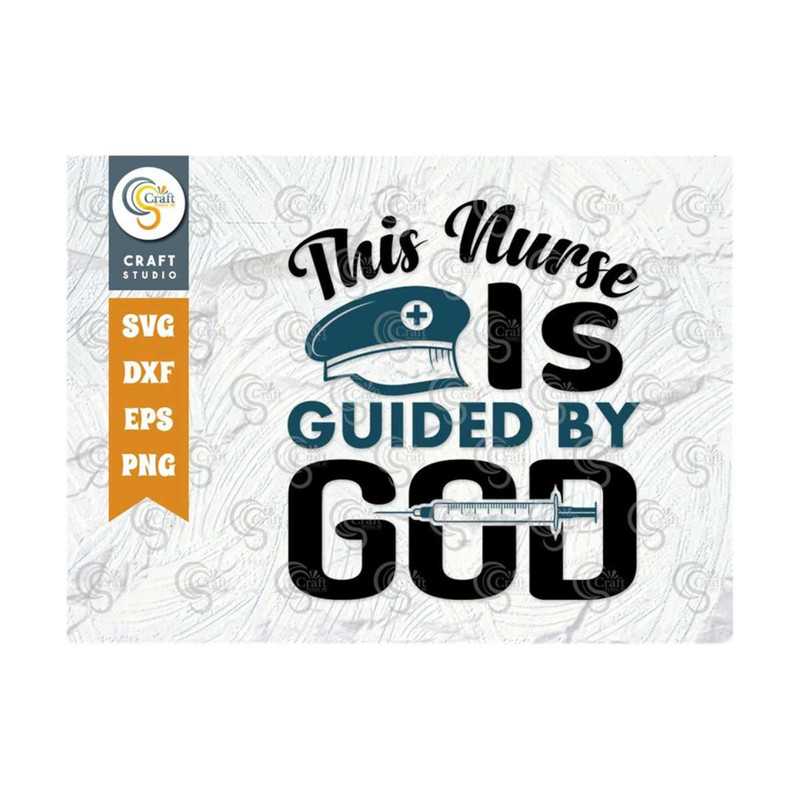 MR-2392023163257-this-nurse-is-guided-by-god-svg-cut-file-nursing-life-svg-image-1.jpg