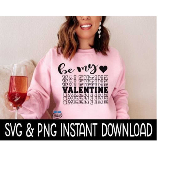 MR-2392023163258-be-my-valentine-png-valentines-day-svg-files-instant-image-1.jpg