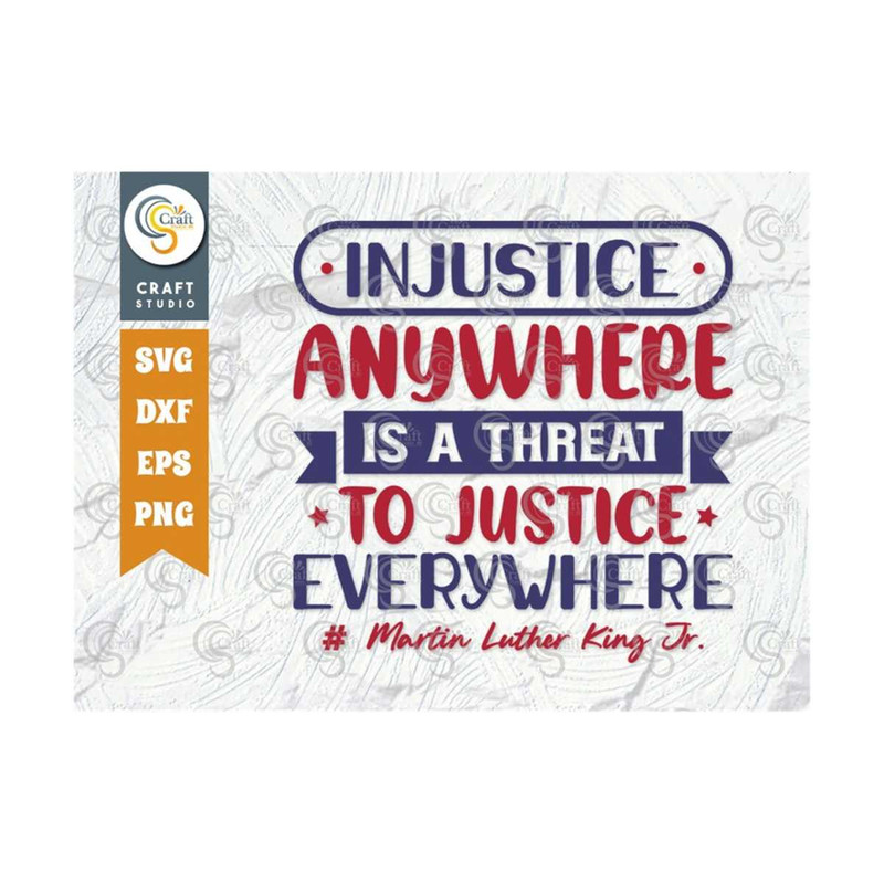 MR-239202316337-injustice-anywhere-is-a-threat-to-justice-everywhere-svg-cut-image-1.jpg
