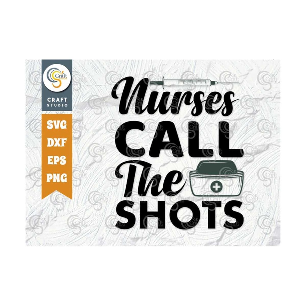 MR-2392023163623-nurses-call-the-shots-svg-cut-file-nurse-gift-svg-nursing-image-1.jpg