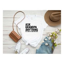 funny grandpa shirt, ask grandpa anything, gift for grandpa, new grandpa tee, grandpa reveal gift,gift for grandfather,g