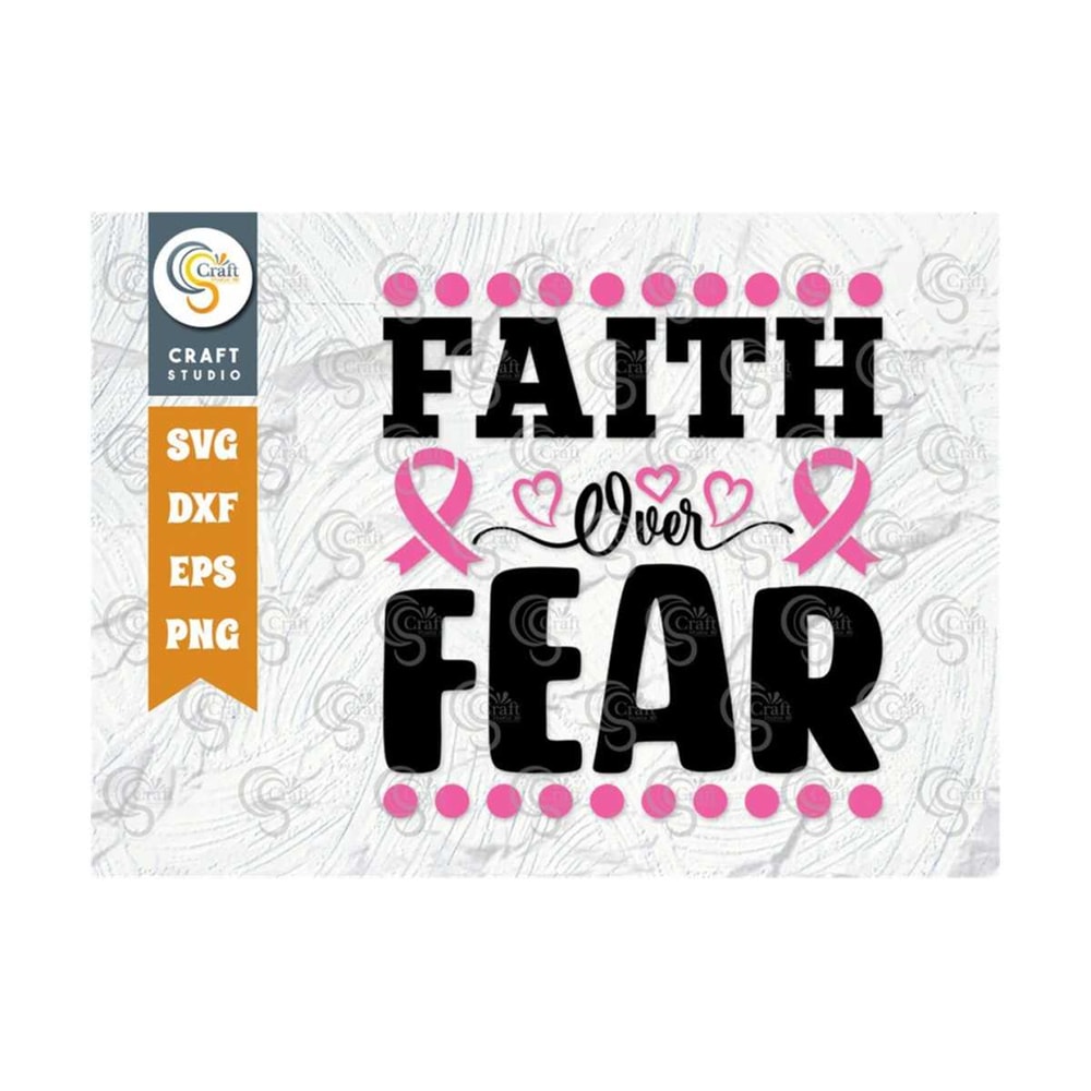MR-2392023163627-faith-over-fear-svg-cut-file-breast-cancer-svg-fight-cancer-image-1.jpg
