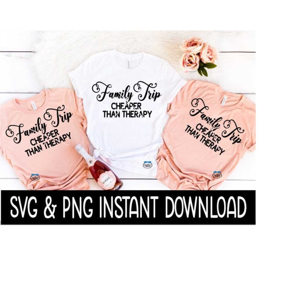 MR-2392023163647-family-trip-cheaper-than-therapy-svg-girls-trip-png-tee-image-1.jpg