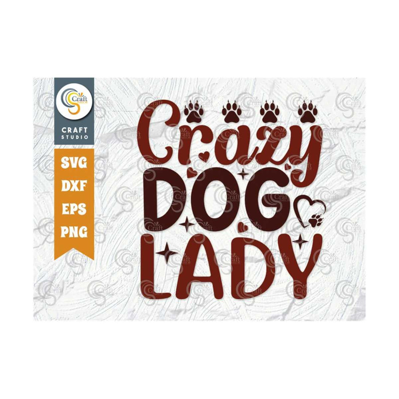 MR-239202316371-crazy-dog-lady-svg-cut-file-pet-svg-dog-gift-svg-dog-image-1.jpg