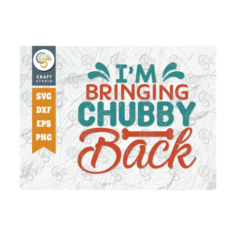 MR-2392023163811-im-bringing-chubby-back-svg-cut-file-dog-lover-svg-pet-svg-image-1.jpg