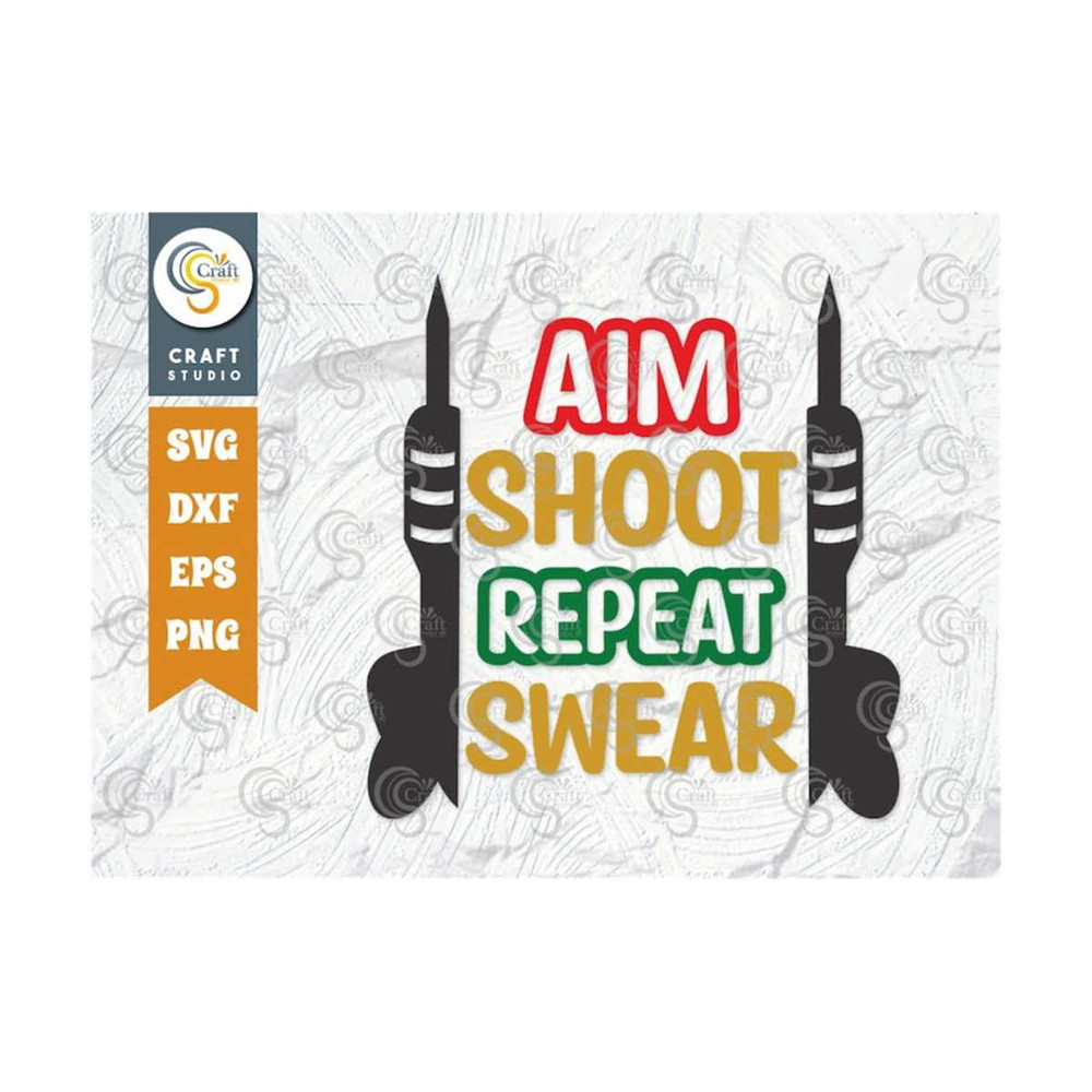 MR-239202316413-aim-shoot-swear-repeat-svg-cut-file-darts-svg-dartboard-svg-image-1.jpg