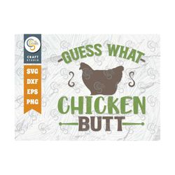 guess what chicken butt svg cut file, farming svg, guess what svg, newborn svg, funny baby saying, farmhouse quote desig