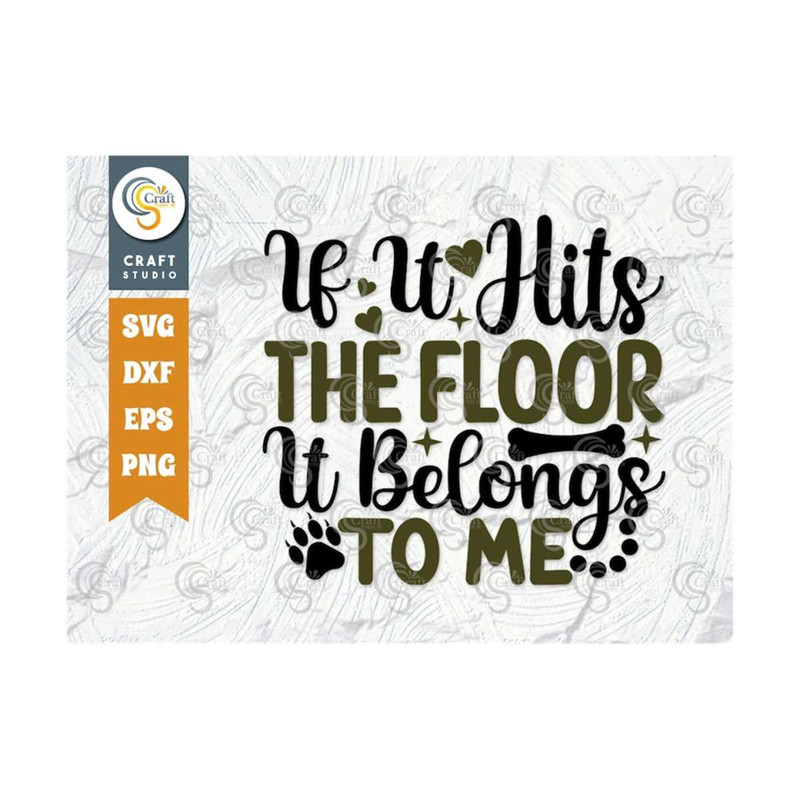 MR-239202316437-if-it-hits-the-floor-it-belongs-to-me-svg-cut-file-dog-mom-image-1.jpg
