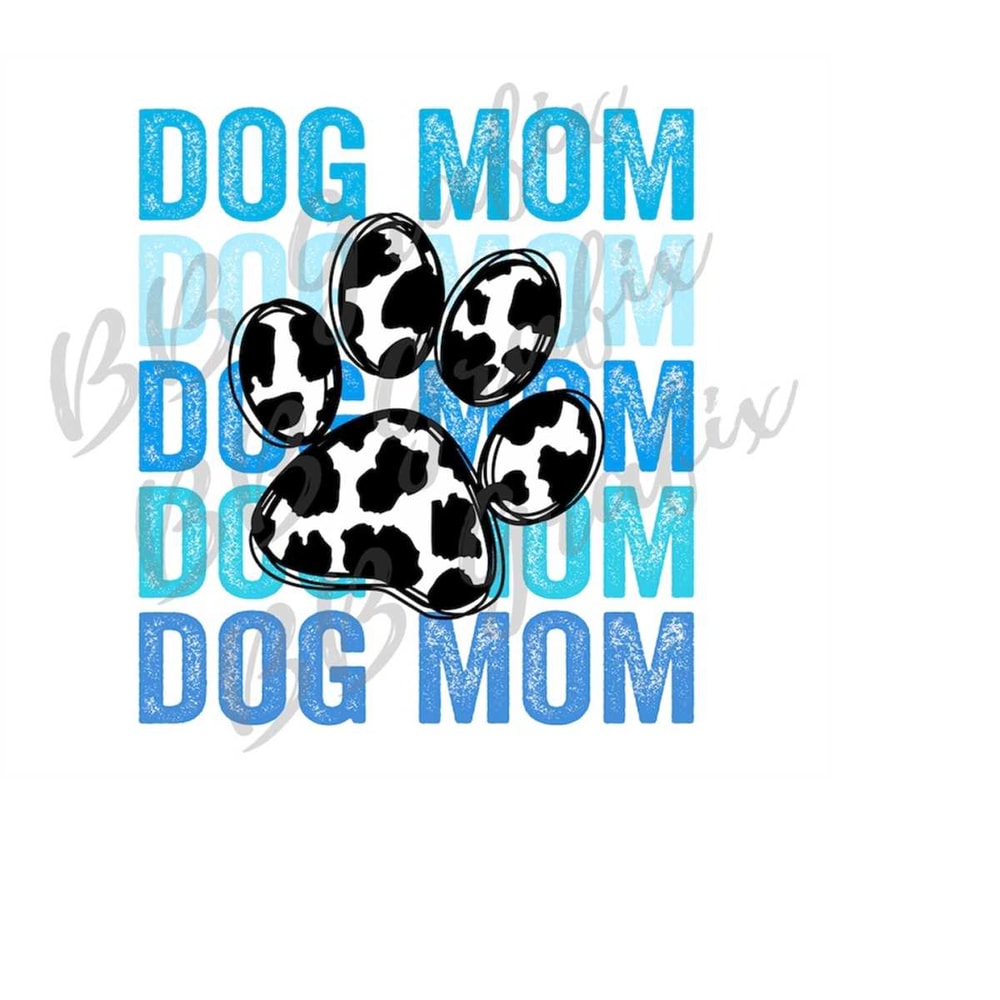 MR-2392023164457-digital-png-file-dog-mom-stacked-cow-print-paw-print-image-1.jpg