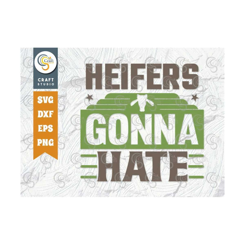 MR-2392023164651-heifers-gonna-hate-svg-cut-file-farm-svg-heifers-life-svg-image-1.jpg