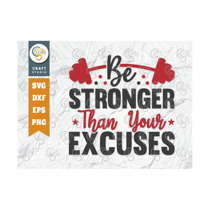 MR-2392023164837-be-stronger-than-your-excuses-svg-cut-file-be-stronger-svg-image-1.jpg