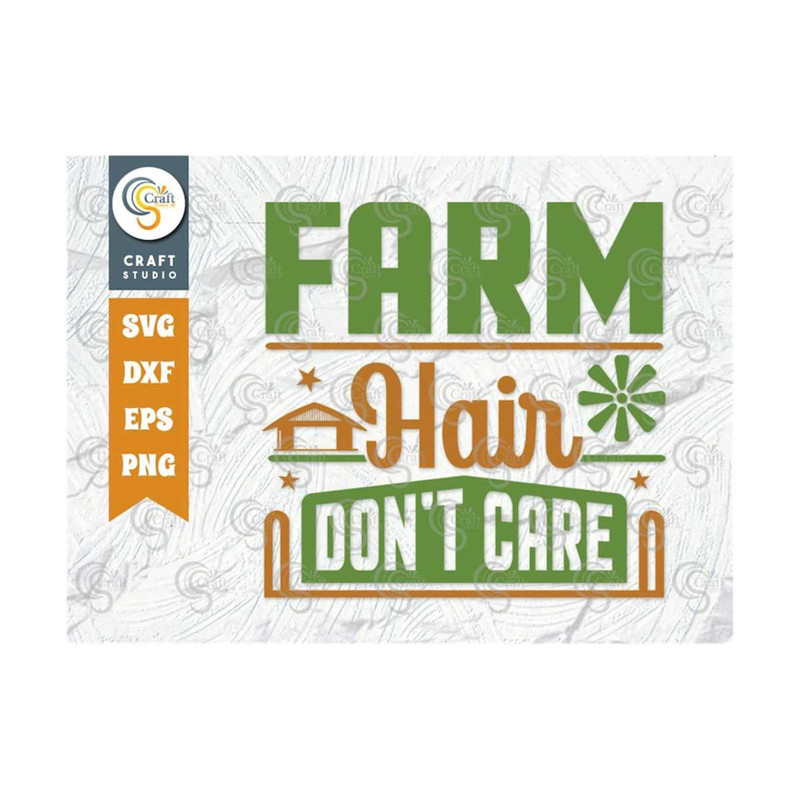 MR-239202316503-farm-hair-dont-care-svg-cut-file-farm-svg-farmer-svg-image-1.jpg